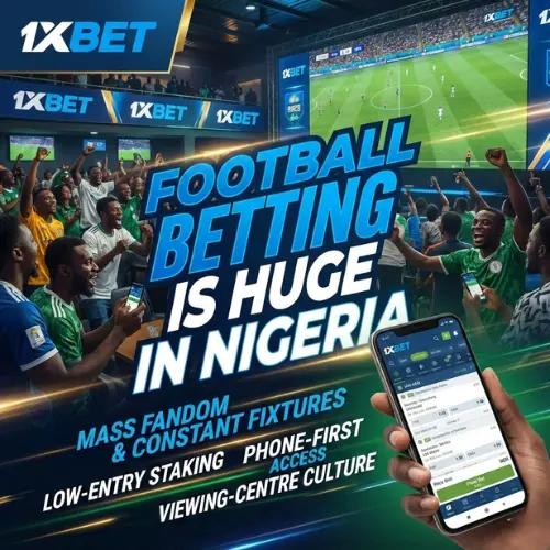 Why Football Betting Is Huge in Nigeria
