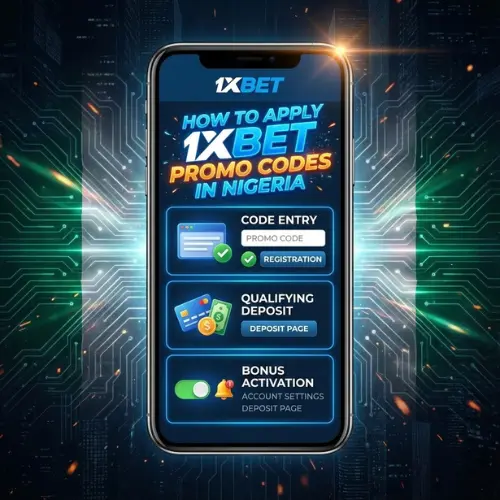 How to Apply 1xBet Promo Codes in Nigeria