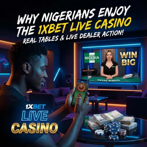 Why Nigerians Enjoy the 1xBet Live Casino