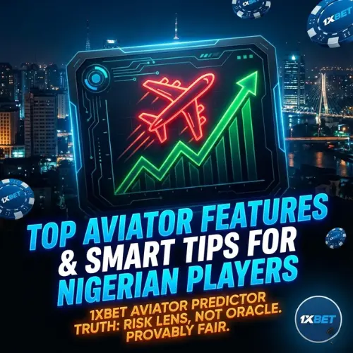Top Aviator Features and Smart Tips for Nigerian Players